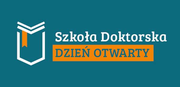 Zaproszenie na dzień otwarty w Szkole Doktorskiej