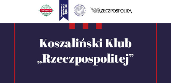 Koszaliński Klub „Rzeczpospolitej” na Politechnice Koszalińskiej