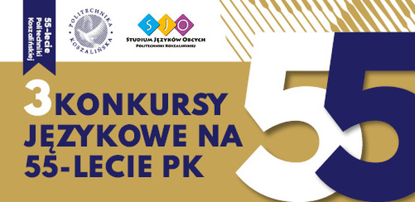 Studium Języków Obcych organizuje konkursy językowe na 55-lecie Politechniki Koszalińskiej